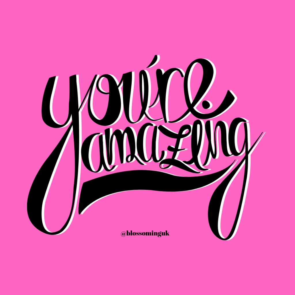 You're amazing - Blossoming UK